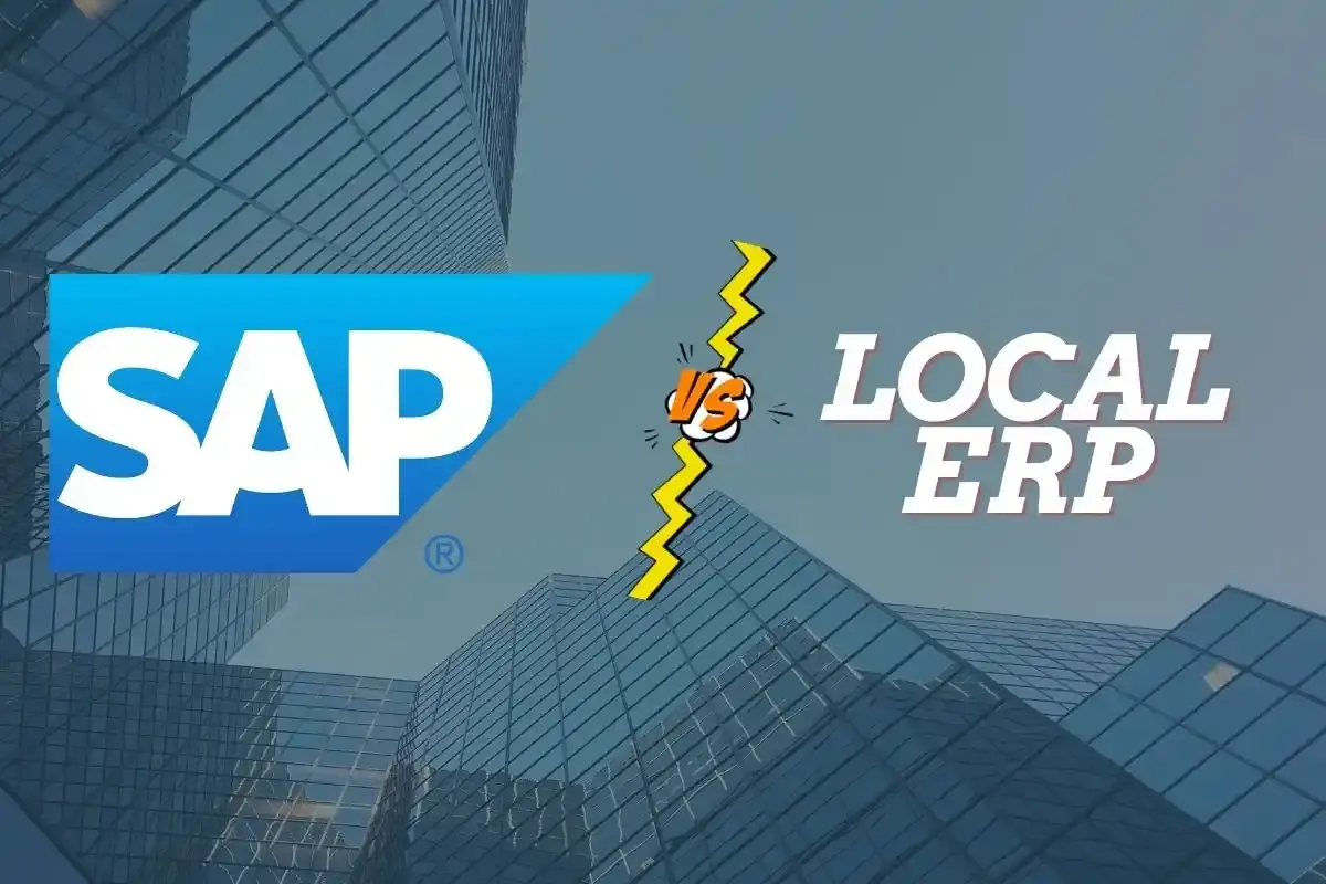 SAP ERP กับ Local ERP เลือกซอฟต์แวร์ ERP อย่างไรให้คุ้มเงินลงทุน